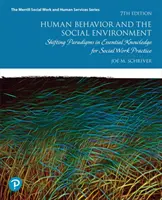 Ludzkie zachowanie i środowisko społeczne: Zmieniające się paradygmaty podstawowej wiedzy dla praktyki pracy socjalnej - Human Behavior and the Social Environment: Shifting Paradigms in Essential Knowledge for Social Work Practice