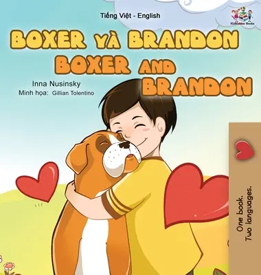 Boxer i Brandon (wietnamsko-angielska dwujęzyczna książka dla dzieci) - Boxer and Brandon (Vietnamese English Bilingual Book for Kids)