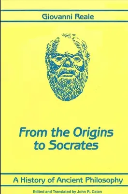 Historia filozofii starożytnej I: Od początków do Sokratesa - A History of Ancient Philosophy I: From the Origins to Socrates