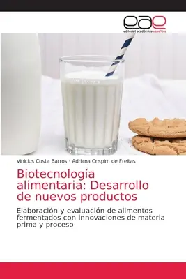 Biotecnologa alimentaria: Desarrollo de nuevos productos