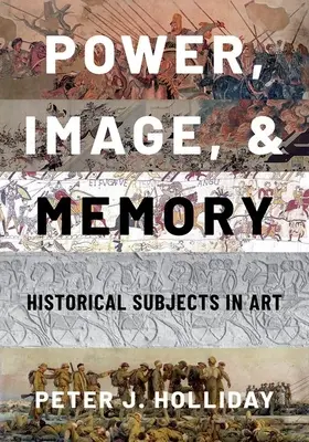 Władza, obraz i pamięć: Tematy historyczne w sztuce - Power, Image, and Memory: Historical Subjects in Art