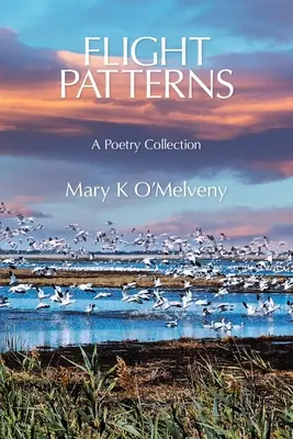Wzory lotu: Zbiór poezji - Flight Patterns: A Poetry Collection