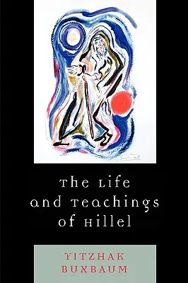 Życie i nauki Hillela - The Life and Teachings of Hillel