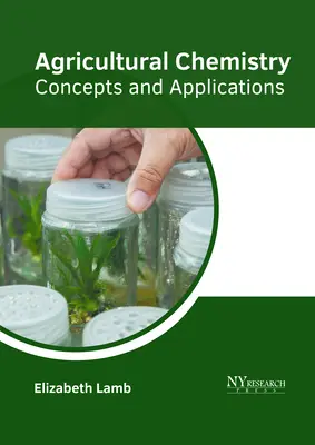 Chemia rolna: Koncepcje i zastosowania - Agricultural Chemistry: Concepts and Applications