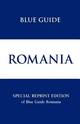Niebieski przewodnik Rumunia, wydanie specjalne - Blue Guide Romania Special Reprint