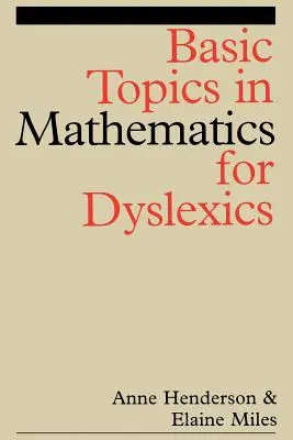Podstawowe zagadnienia z matematyki dla osób z dysleksją - Basic Topics in Mathematics for Dyslexia
