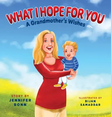 What I Hope for You: Życzenia babci - What I Hope for You: A Grandmother's Wishes