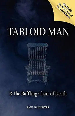 Tabloid Man i zaskakujące krzesło śmierci - Tabloid Man & the Baffling Chair of Death