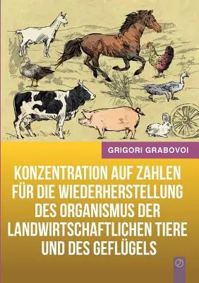 Konzentration auf Zahlen für die Wiederherstellung des Organismus der landwirtschaftlichen Tiere und des Geflgels - Konzentration auf Zahlen fr die Wiederherstellung des Organismus der landwirtschaftlichen Tiere und des Geflgels