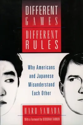 Różne gry, różne zasady: Dlaczego Amerykanie i Japończycy źle się rozumieją - Different Games, Different Rules: Why Americans and Japanese Misunderstand Each Other