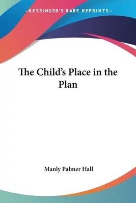 Miejsce dziecka w planie - The Child's Place in the Plan