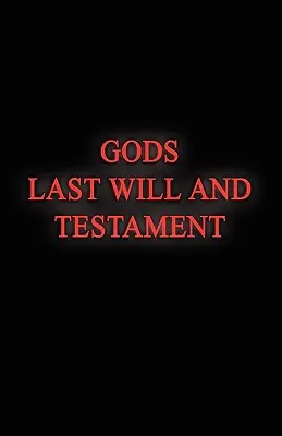 Ostatnia wola i testament Boga - Gods Last Will and Testament