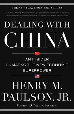 Radzenie sobie z Chinami: Insider demaskuje nowe supermocarstwo gospodarcze - Dealing with China: An Insider Unmasks the New Economic Superpower