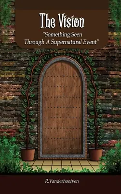 Wizja: Coś widzianego przez nadprzyrodzone wydarzenie - The Vision: Something Seen Through A Supernatural Event