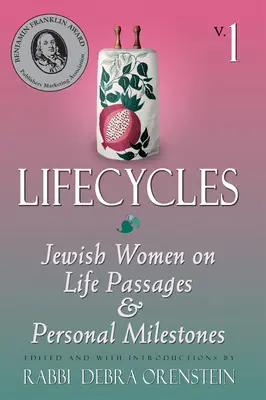 Lifecycles Volume 1: Żydowskie kobiety na tematy biblijne we współczesnym życiu - Lifecycles Volume 1: Jewish Women on Biblical Themes in Contemporary Life