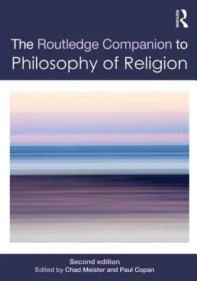 Routledge Companion to Philosophy of Religion (Przewodnik po filozofii religii) - Routledge Companion to Philosophy of Religion