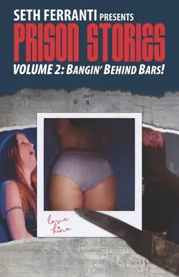 Prison Stories vol. 2: Bangin' Behind Bars! - Prison Stories vol 2: Bangin' Behind Bars!