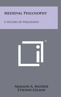 Filozofia średniowieczna: Historia filozofii - Medieval Philosophy: A History Of Philosophy