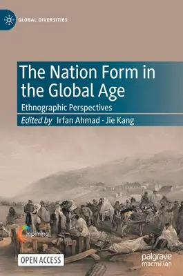 Forma narodu w erze globalnej: perspektywy etnograficzne - The Nation Form in the Global Age: Ethnographic Perspectives