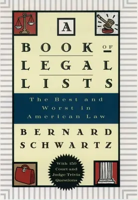 A Book of Legal Lists: Najlepsze i najgorsze w amerykańskim prawie, ze 150 ciekawostkami o sądach i sędziach - A Book of Legal Lists: The Best and Worst in American Law, with 150 Court and Judge Trivia Questions