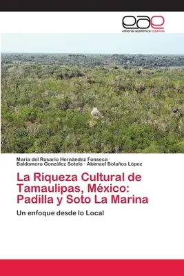 La Riqueza Cultural de Tamaulipas, Mxico: Padilla y Soto La Marina
