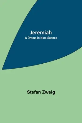 Jeremiah: Dramat w dziewięciu scenach - Jeremiah: A Drama in Nine Scenes