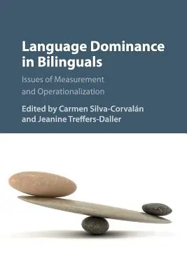 Dominacja językowa u osób dwujęzycznych: Kwestie pomiaru i operacjonalizacji - Language Dominance in Bilinguals: Issues of Measurement and Operationalization