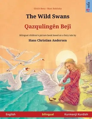 Dzikie łabędzie - Qazqulingn Bej (angielski - kurdyjski Kurmanji) - The Wild Swans - Qazqulingn Bej (English - Kurmanji Kurdish)