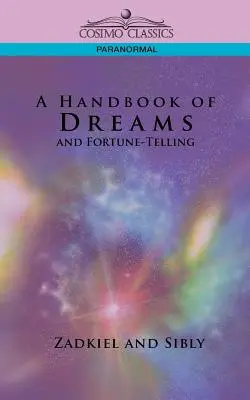 Podręcznik snów i wróżenia z fusów - A Handbook of Dreams and Fortune-Telling
