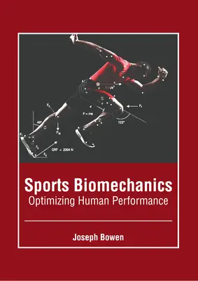 Biomechanika sportu: Optymalizacja wydajności człowieka - Sports Biomechanics: Optimizing Human Performance