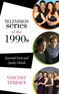 Seriale telewizyjne z lat dziewięćdziesiątych: Podstawowe fakty i dziwaczne szczegóły - Television Series of the 1990s: Essential Facts and Quirky Details