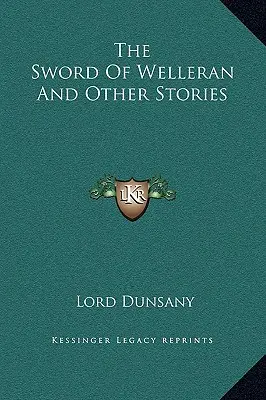 Miecz Wellerana i inne opowieści - The Sword Of Welleran And Other Stories