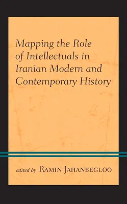 Mapowanie roli intelektualistów w nowoczesnej i współczesnej historii Iranu - Mapping the Role of Intellectuals in Iranian Modern and Contemporary History