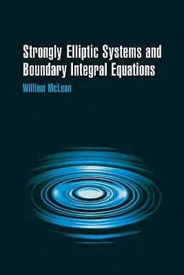 Układy silnie eliptyczne i równania całkowe brzegowe - Strongly Elliptic Systems and Boundary Integral Equations