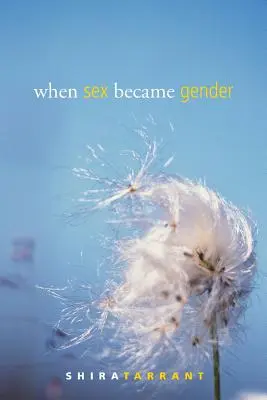 Kiedy płeć stała się gender - When Sex Became Gender