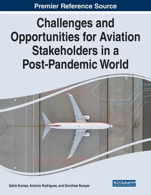 Wyzwania i możliwości dla interesariuszy lotnictwa w świecie po pandemii - Challenges and Opportunities for Aviation Stakeholders in a Post-Pandemic World