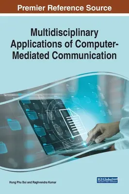 Multidyscyplinarne zastosowania komunikacji za pośrednictwem komputera - Multidisciplinary Applications of Computer-Mediated Communication
