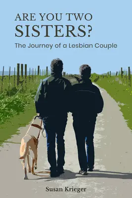 Czy jesteście dwiema siostrami? Podróż pary lesbijek - Are You Two Sisters?: The Journey of a Lesbian Couple