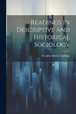Lektury z socjologii opisowej i historycznej - Readings in Descriptive and Historical Sociology