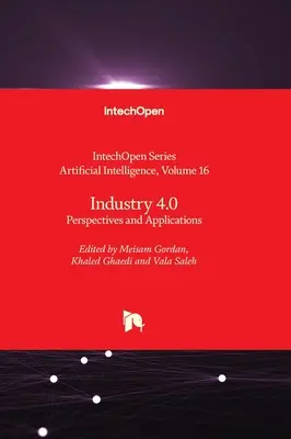 Przemysł 4.0 - perspektywy i zastosowania - Industry 4.0 - Perspectives and Applications