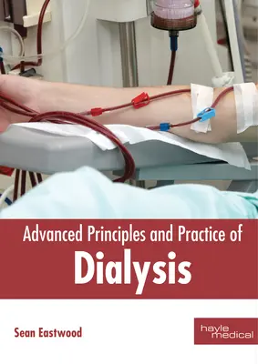 Zaawansowane zasady i praktyka dializoterapii - Advanced Principles and Practice of Dialysis