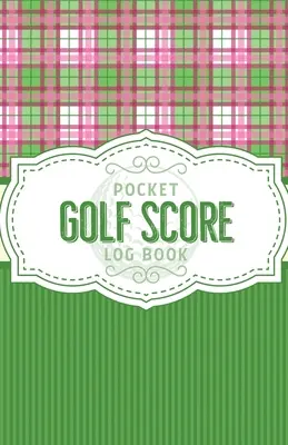 Kieszonkowy dziennik wyników golfa: Arkusze wyników gier Golf Stats Tracker Disc Golf Fairways From Tee To Green - Pocket Golf Score Log Book: Game Score Sheets Golf Stats Tracker Disc Golf Fairways From Tee To Green