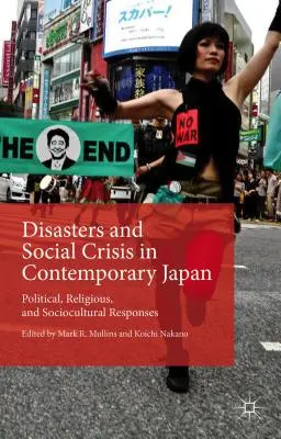 Katastrofy i kryzysy społeczne we współczesnej Japonii: Reakcje polityczne, religijne i społeczno-kulturowe - Disasters and Social Crisis in Contemporary Japan: Political, Religious, and Sociocultural Responses