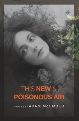 To nowe i trujące powietrze - This New & Poisonous Air