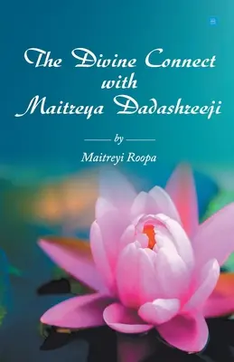 Boskie połączenie z Maitreją Dadashreejim - The Divine Connect with Maitreya Dadashreeji