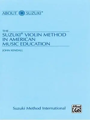 Metoda skrzypcowa Suzuki w amerykańskiej edukacji muzycznej - The Suzuki Violin Method in American Music Education