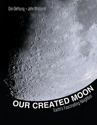 Nasz stworzony Księżyc: Fascynujący sąsiad Ziemi - Our Created Moon: Earth's Fascinating Neighbor