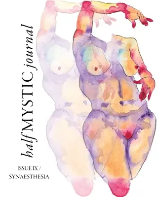 Half Mystic Journal Wydanie IX: Synestezja - Half Mystic Journal Issue IX: Synaesthesia