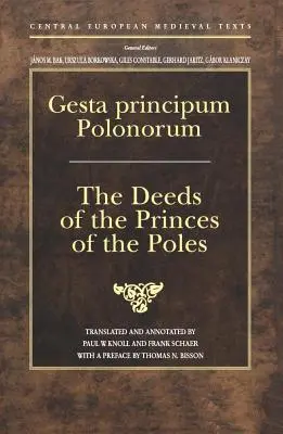 Gesta principum Polonorum: Czyny książąt polskich - Gesta principum Polonorum: The Deeds of the Princes of the Poles