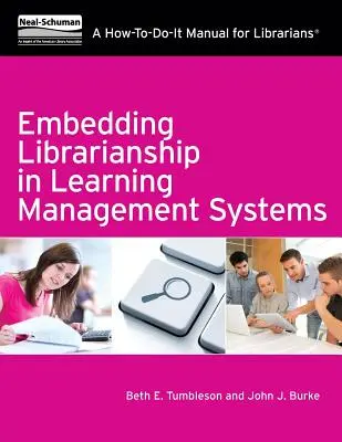 Osadzanie bibliotekarstwa w systemach zarządzania nauczaniem: A How-To-Do-It Manual for Librarians - Embedding Librarianship in Learning Mnagement Systems: A How-To-Do-It Manual for Librarians